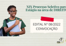 XIX PROCESSO SELETIVO DE ESTÁGIO DE DIREITO EDITAL Nº 08/2022 – CONVOCAÇÃO